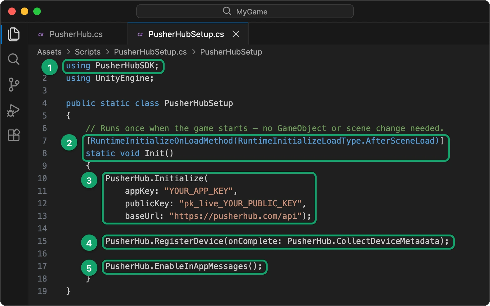 Assets/Scripts/PusherHubSetup.cs with using PusherHubSDK, RuntimeInitializeOnLoadMethod, Initialize with the keys, RegisterDevice with CollectDeviceMetadata, and EnableInAppMessages